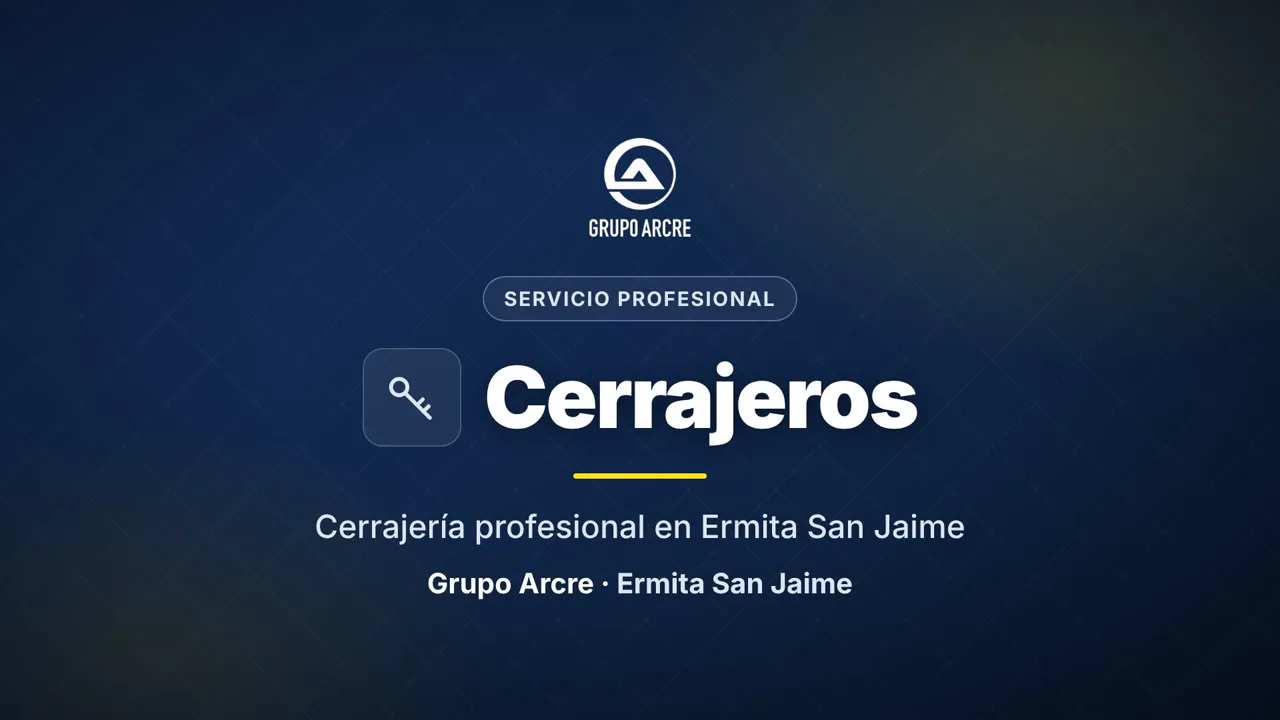 Cerrajería profesional en Ermita San Jaime